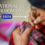 Celebrating India's Handloom Heritage: National Handloom Day